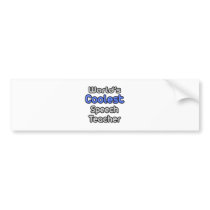 World's Coolest Speech Teacher bumper stickers