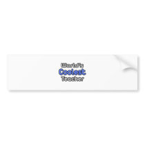 World's Coolest Teacher bumper stickers