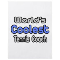 World's Coolest Tennis Coach flyers
