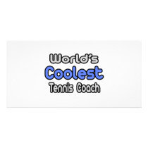 World's Coolest Tennis Coach photo cards by tenniscoachshirts World's Coolest Tennis Coach photo cards