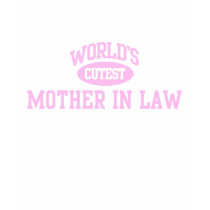 Worlds Cutest Mother In Law T-Shirt