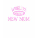 Worlds Cutest New Mom T-Shirt
