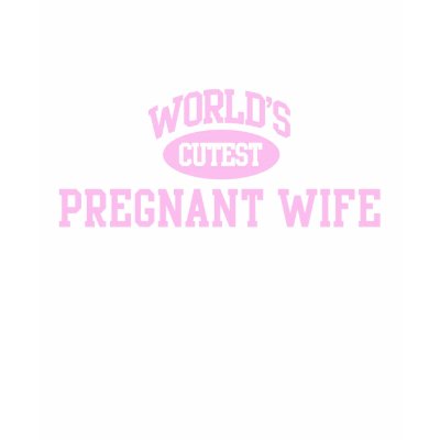 Worlds Cutest Pregnant Wife T-Shirt by familyshop