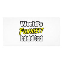 World's Funniest Basketball Coach photo cards by basketballcoachgifts World's Funniest Basketball Coach photo cards