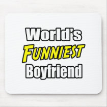 World's Funniest Boyfriend mousepads