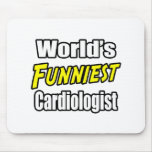 World's Funniest Cardiologist Mouse Pad