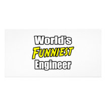 World's Funniest Engineer photo cards by engineershirts World's Funniest Engineer photo cards