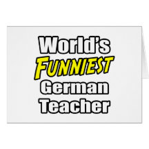 World's Funniest German Teacher Card