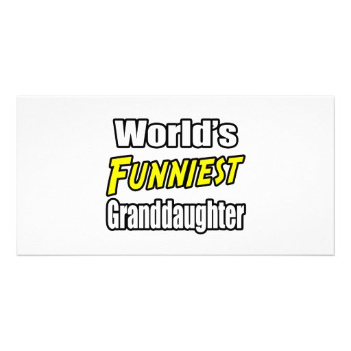 World's Funniest Granddaughter Picture Card