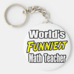 World's Funniest Math Teacher Keychains