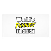 World's Funniest Mathematician photo cards by Mathematician_Shirts World's Funniest Mathematician photo cards