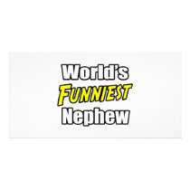 World's Funniest Nephew photo cards by Nephew_Shirts World's Funniest Nephew photo cards