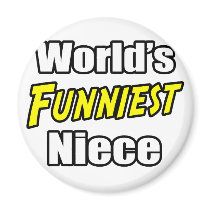 World's Funniest Niece magnets by Niece_Shirts World's Funniest Niece magnets