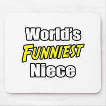 World's Funniest Niece mousepads by Niece_Shirts World's Funniest Niece mousepads