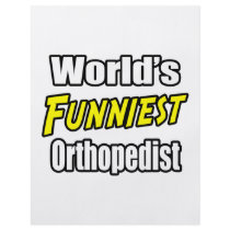 World's Funniest Orthopedist flyers