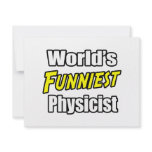World's Funniest Physicist Custom Invites