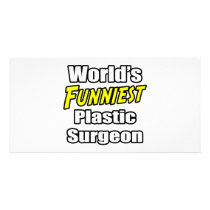 World's Funniest Plastic Surgeon Photo Card