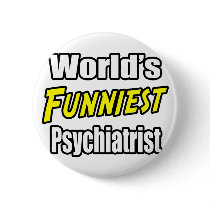 World's Funniest Psychiatrist buttons