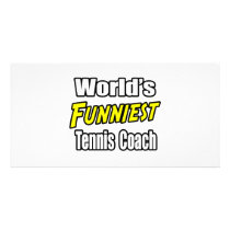 World's Funniest Tennis Coach photo cards by tenniscoachshirts World's Funniest Tennis Coach photo cards