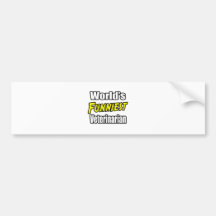 World's Funniest Veterinarian Bumper Stickers