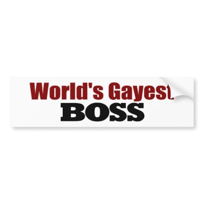 World'S Gayest Boss Bumper sticker by worldsfair