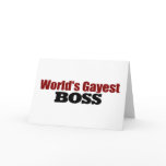 World'S Gayest Boss Greeting Cards