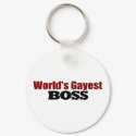 World'S Gayest Boss keychains by worldsfair World'S Gayest Boss keychains