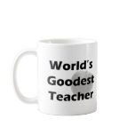 World's Goodest Teacher Mug