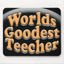 Worlds Goodest Teecher Funny Teacher Gift Mousemats