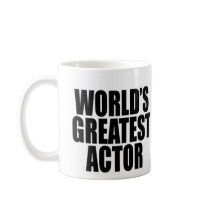 World's Greatest  Actor Coffee Mug