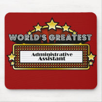 World's Greatest Administrative Assistant Mouse Pads