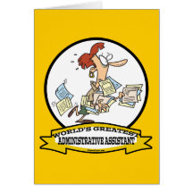 WORLDS GREATEST ADMINISTRATIVE ASSISTANT WOMEN GREETING CARD