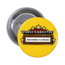 World's Greatest Advertising Coordinator Button