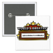 World's Greatest Advertising Coordinator Pinback Button