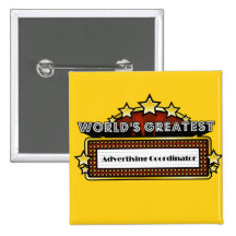 World's Greatest Advertising Coordinator Pin