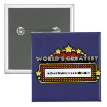 World's Greatest Advertising Coordinator Pin