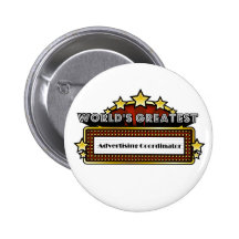 World's Greatest Advertising Coordinator Pins