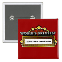 World's Greatest Advertising Coordinator Pins