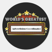 World's Greatest Advertising Coordinator Round Sticker