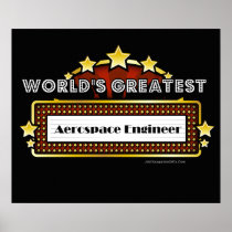World's Greatest Aerospace Engineer Poster