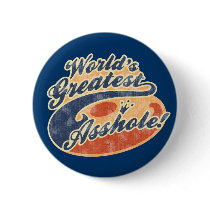 World's Greatest Asshole II Pinback Buttons