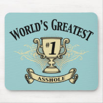 World's Greatest Asshole Mouse Pads