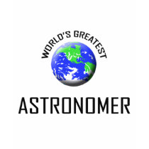 World's Greatest Astronomer t-shirts by jobshirt World's Greatest Astronomer t-shirts