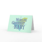 World's Greatest Baby Greeting Card