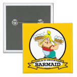 WORLDS GREATEST BARMAID WOMEN CARTOON PINBACK BUTTON