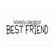 Worlds Greatest Best Friend Post Cards