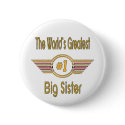 World's Greatest Big Sister buttons by DesignsOutOfMind World's Greatest Big Sister buttons