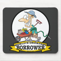 WORLDS GREATEST BORROWER MEN CARTOON MOUSEPADS