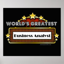 World's Greatest Business Analyst Posters