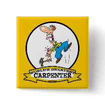 WORLDS GREATEST CARPENTER II MEN CARTOON PINBACK BUTTON